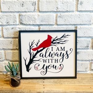 I Am Always With You | Handmade Framed Wooden Sign